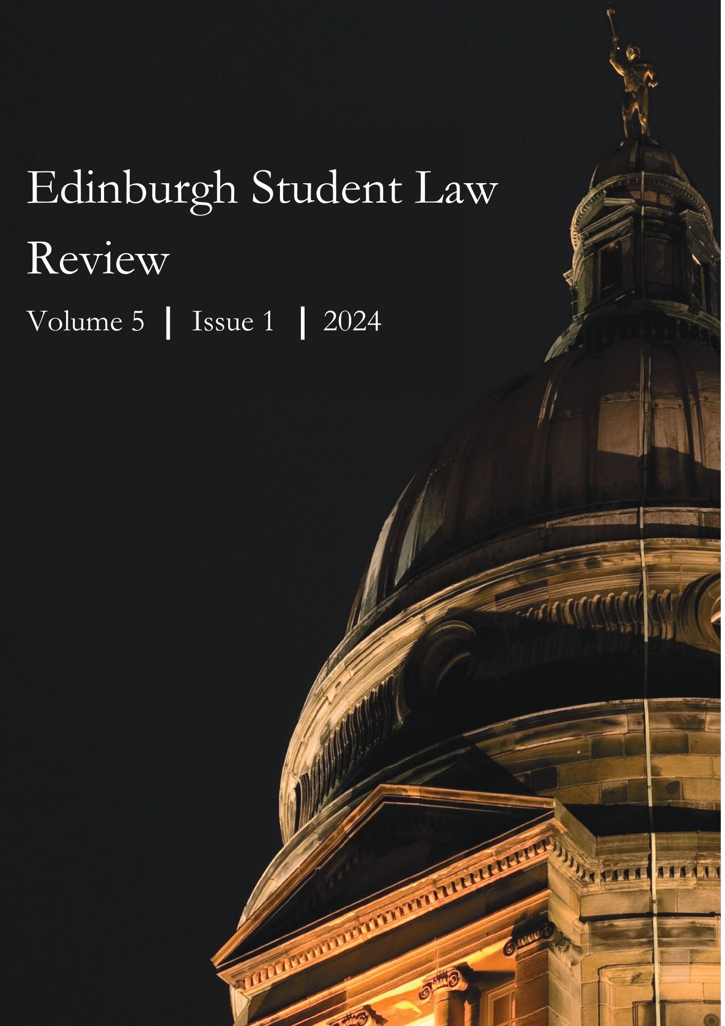 					View Vol. 5 No. 1 (2024): Edinburgh Student Law Review Volume 5 Issue 1
				